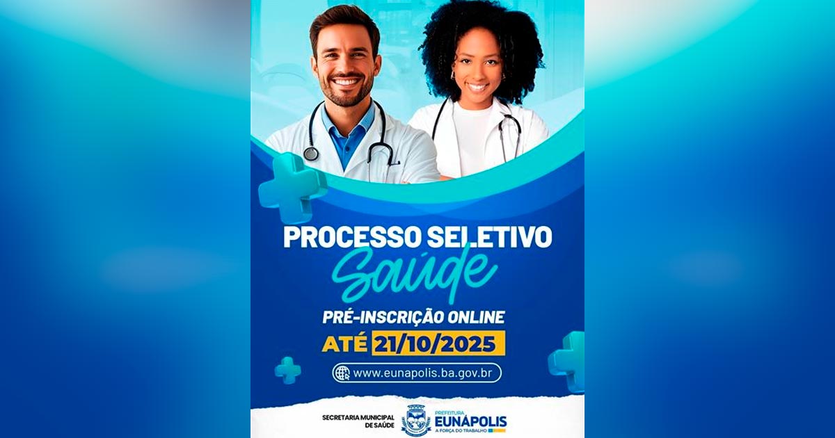 Prefeitura de Eunápolis abre processo seletivo REDA para profissionais da Saúde