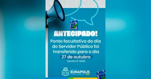 Prefeitura de EunÃ¡polis antecipa ponto facultativo do Dia do Servidor PÃºblico para segunda-feira (27)