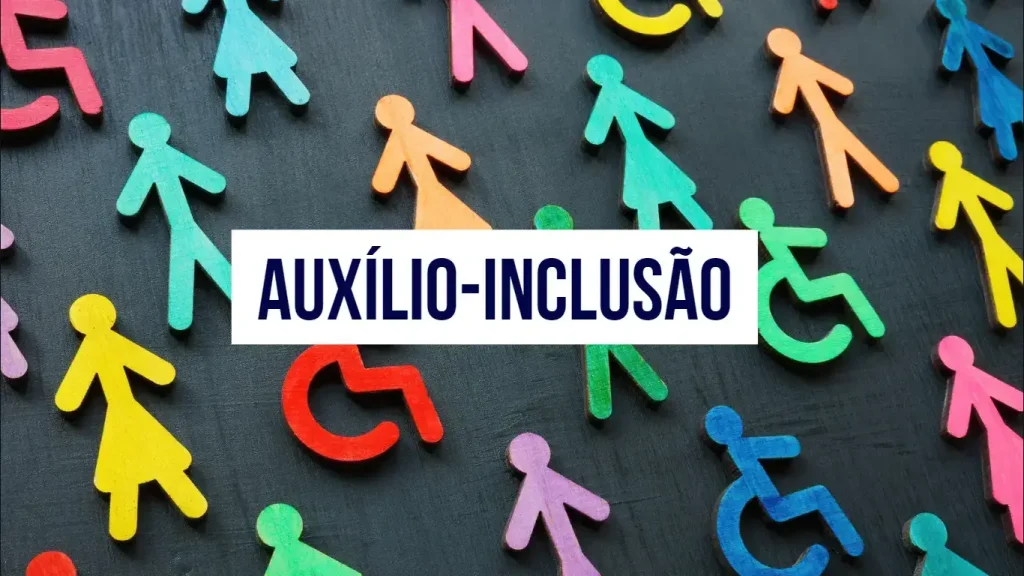 Auxílio Inclusão 2026: O Que É, Quem Tem Direito e Como Solicitar